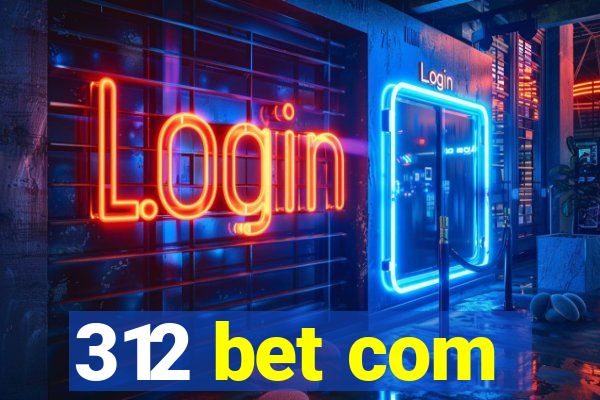 312 bet com